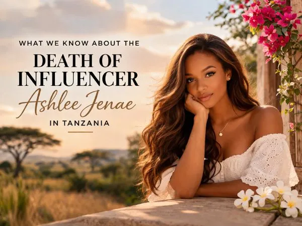 What We Know About the Death of Influencer Ashlee Jenae in Tanzania